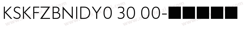KSKFZBNIDY0 30 00字体转换